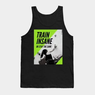 train insane Tank Top